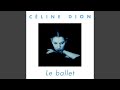 Celine Dion - Le Ballet (Remastered) [Audio HQ]