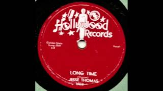 Jesse Thomas - Long Time 78 rpm!