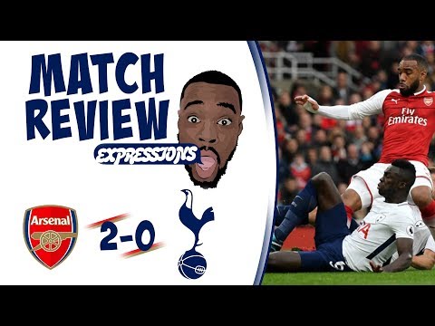Arsenal vs Tottenham Hotspur 2-0 MATCH REVIEW| EXPRESSIONS OUT OF HIDING
