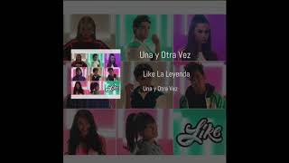 Una y Otra Vez - Like La Leyenda (Audio)
