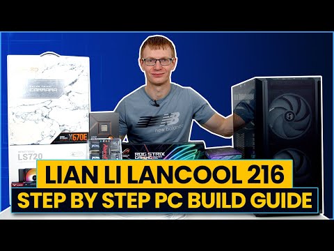 Lian Li Lancool 216 Build - Step by Step PC Build Guide