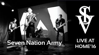 Strings in Veins: Seven Nation Army (Live at Home'16)