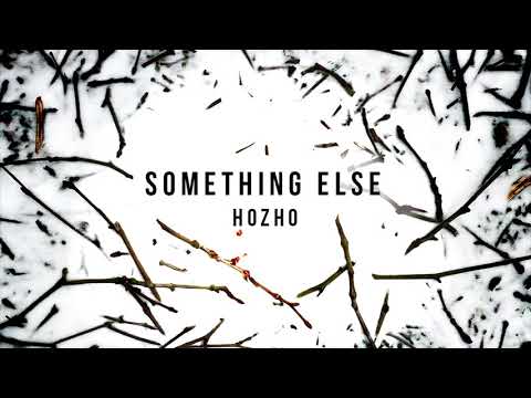 Hozho - Something Else