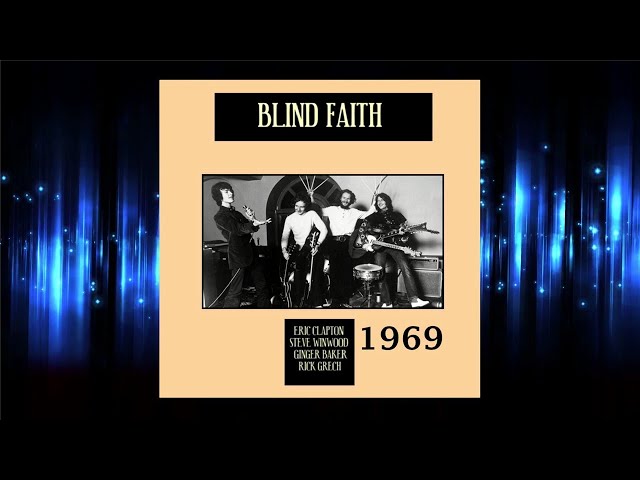Blind Faith -  Had to Cry Today 1969 HQ