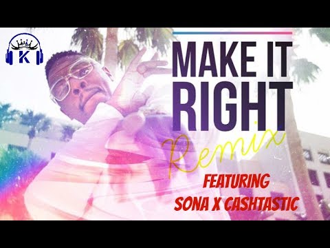 Ayo Beatz ft Sona X Cashtastic - Make it Right REMIX | @Kmusic323