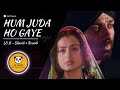 Hum Juda Ho Gaye - Gadar 2  New Song |Lofi Remix Release | Sunny Deol AK Music Bollywood Lofi Song