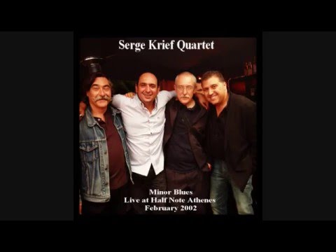 Serge Krief - Minor Blues - Live @ Half Note Jazz Club - Athenes 2002