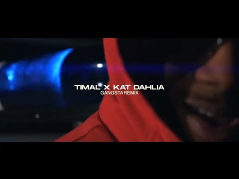 Timal X Kat Dahlia 🤘🏽 Gangsta (Remix by Kicktaprod)