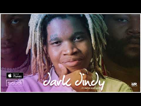 Saudi - Dark Dindy Ft Sjava & Emtee