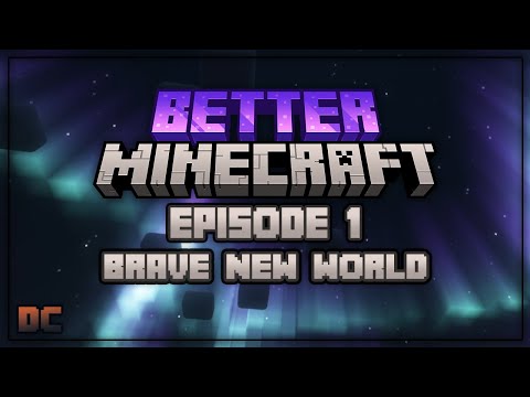 Exploring a New World: Better Minecraft - Episode 1