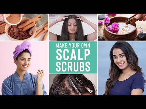 How To Exfoliate Your Scalp For Healthy Hair Growth, Dandruff and Oil-Free Scalp | DIY Scalp Scrubs