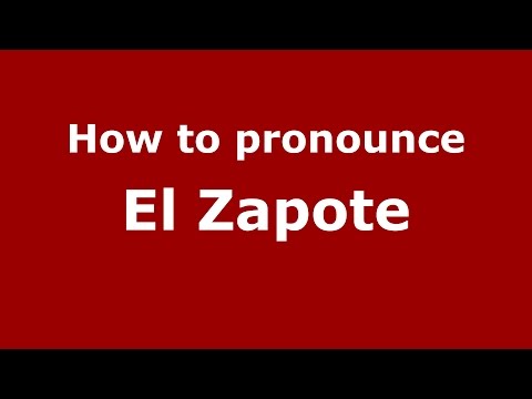 How to pronounce El Zapote (Colombian Spanish/Colombia) - PronounceNames.com