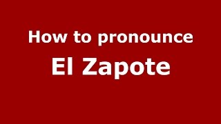 How to pronounce El Zapote