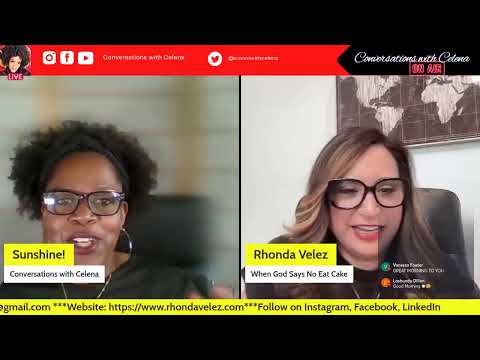 Let's Eat the Cake! Author, Rhonda Velez of "When GOD says No, Eat Cake" on Conversations w/ Celena