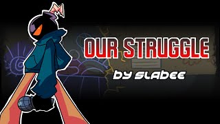 Our Struggle - FanMade FNF Song (+FLP)