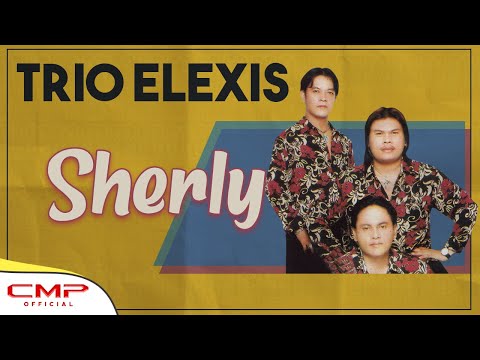 Trio Elexis - Sherly (Official Music Video)
