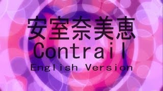 安室奈美恵 - Contrail (English Version) (Yabisi)