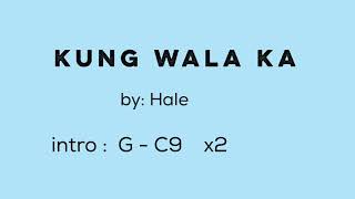 Kung Wala Ka - lyrics with chords