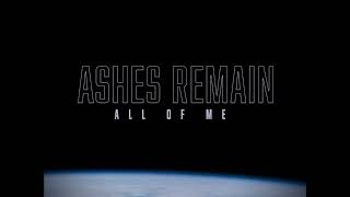 Ashes Remain - All Of Me