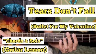 Tears Don't Fall - Bullet For My Valentine | Guitar Lesson | Chords & Solo | (Acoustic)