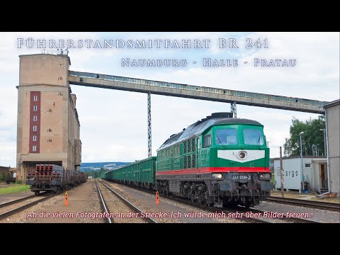 4k Führerstandsmitfahrt BR 241 Naumburg - Halle - Pratau (Teil 2)
