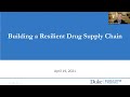 Building a Resilient Drug Supply Chain Duke-Margolis Center Webinar