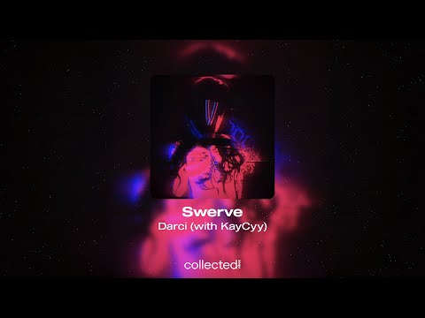 Darci - Swerve (with KayCyy)