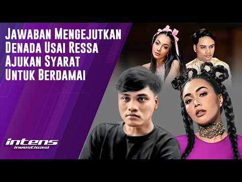 Jawaban Denada Usai Ressa Ajukan Syarat Damai | Intens Investigasi | Eps 6330
