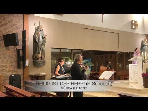 Heilig ist der Herr! (F. Schubert) - Cuarteto de Soprano, Barítono, Violín y Órgano