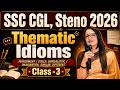 Thematic Idioms SCOLD MAGINATION SIMILAR DIFFERENT Class 3 SSC CGL Steno 2026