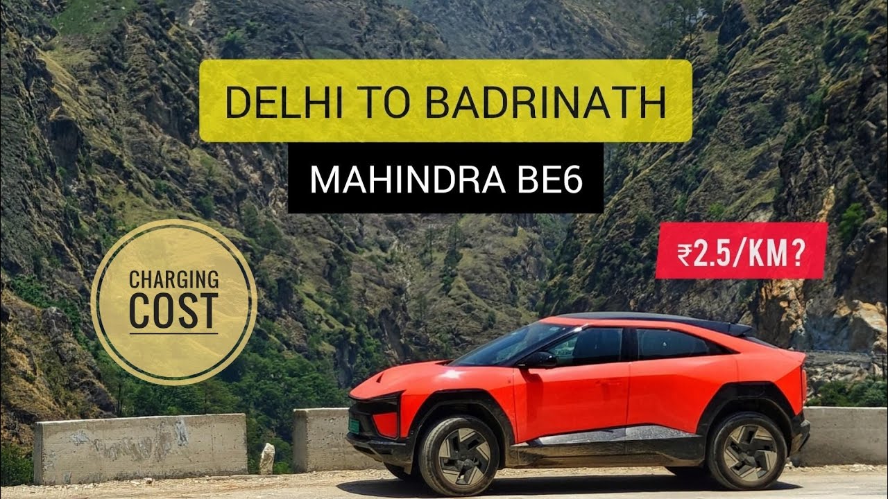 Delhi To Badrinath | 1200KM Journey | Charging Cost Breakdown | Mahindra BE6