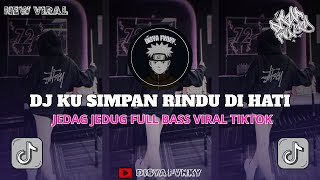 Download lagu DJ KU SIMPAN RINDU DI HATI style BOOTLEG STYLE JEDAG JEDUG FULL BASS MENGKANE SOUND FYP TIKTOK 2026! mp3