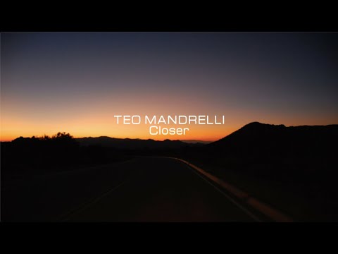 Teo Mandrelli - Closer (Official Lyric Video)