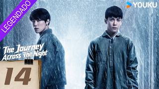 [A Jornada Através da Noite] EP14 | Joseph Zeng / Cherry Ngan / Zhou Chengao | YOUKU