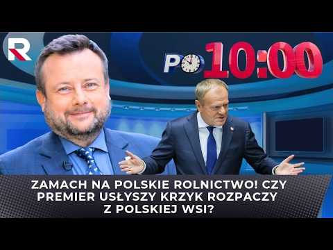 ZAMACH na polskie rolnictwo! Czy premier usłyszy krzyk rozpaczy z polskiej wsi?  | A. Klarenbach