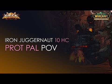 Iron Juggernaut 10 HC Vs. Eternal Symphonia - Stormforge : Mistblade - ProtPally POV