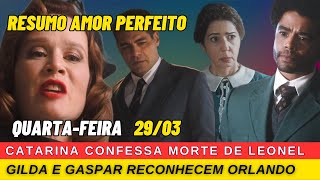 AMOR PERFEITO NOVELA: Capítulo de hoje - Quarta-feira 29/03 - Resumo da novela Amor Perfeito hoje