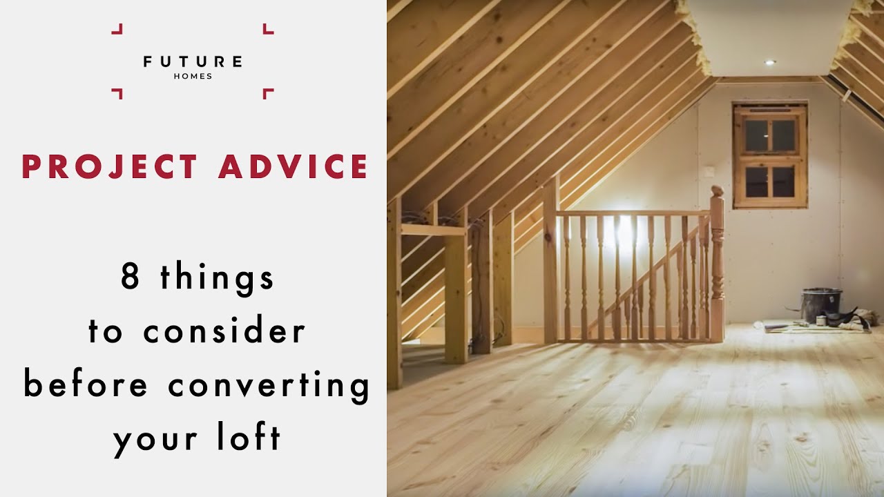 Loft Conversions: 8 Things you need to know | PROJECT ADVICE | Future Homes Network - YouTube
