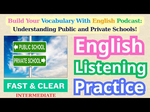 English Listening Podcast B1- 2 | Understanding Public and Private Schools! | Improve English Skills