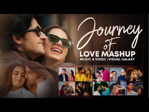 Journey of Love Mashup | DJ Rash | Visual Galaxy | Best of Arijit Singh Mashup | Love Mashup 2024