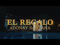El Regalo - Adonay Santana