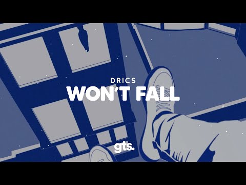 Drics - Won't Fall
