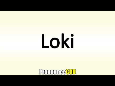 How To Pronounce Loki
