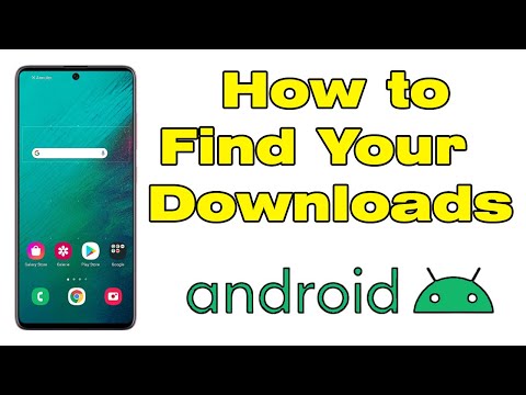How to Find and Access downloads on Android Phone