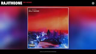 RAJITHEONE - My Word (Audio)