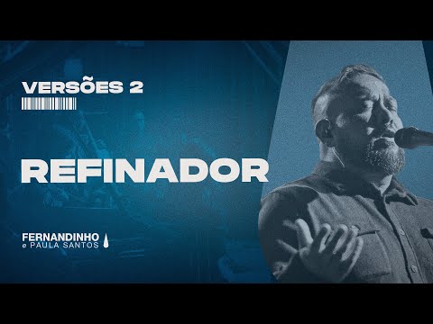 REFINADOR (REFINER) | Fernandinho e Paula (Versões 2)