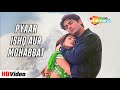 Pyaar Ishq Aur Mohabbat 2001 Udit Narayan Alka Yagnik Shaan Romantic Title Song