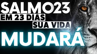 ORAO SALMO 23 23 VEZES POR 23 DIAS