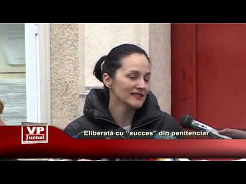 Eliberată cu “succes” din penitenciar
