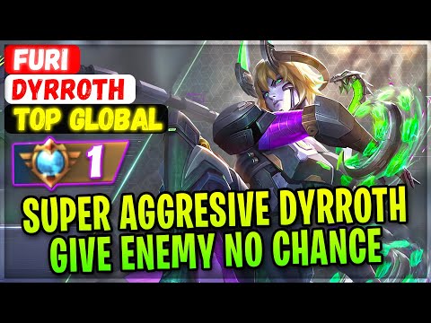 Super Aggresive Dyrroth, Give Enemy No Chance [ Top5 Global Dyrroth ] Furi - Mobile Legends Build